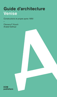 ARCHITECTURAL GUIDE VENISE FRENCH EDITION