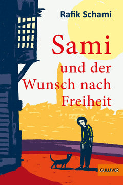 Sami und der Wunsch nach Freiheit: Roman