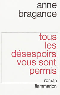 Tous les désespoirs vous sont permis
