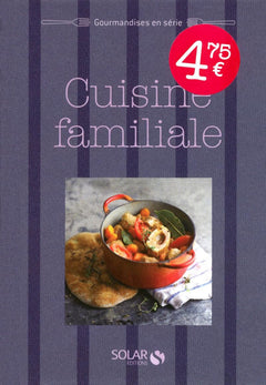 CUISINE FAMILIALE - GOURMANDISES EN SERIE