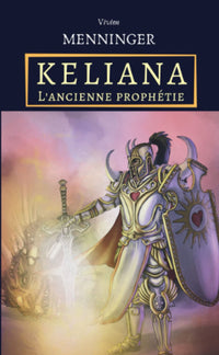 Keliana : L'ancienne prophétie