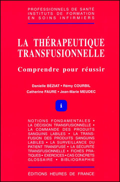 La thérapeutique transfusionelle: Comprendre pour réussir