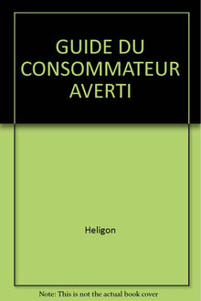 Guide du consommateur averti
