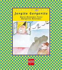 Jorgito Gorgorito: 11 (Cuentos de ahora)