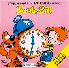 J'apprends avec Boule & Bill - Tome 1 - J'apprend l'heure avec Boule et Bill
