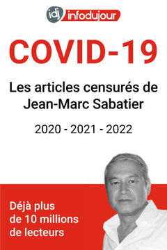 COVID-19 Les articles censurés de Jean-Marc Sabatier 2020 - 2021 - 2022