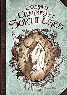 Livre - Licornes, charmes et sortilèges