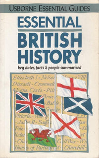 Essential British History: Key Dates, Facts and People Summarized