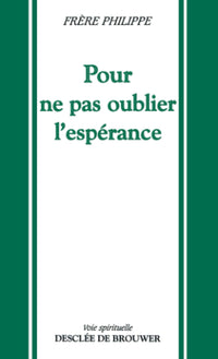 Pour ne pas oublier l'espérance