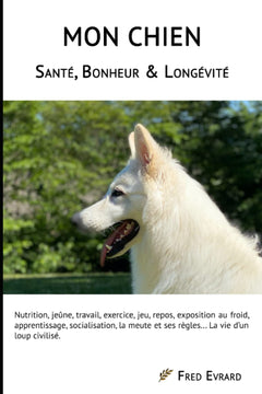 Mon Chien - Santé, Bonheur & Longévité