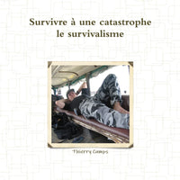 Survivre à une catastrophe : le survivalisme