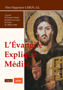 L'Évangile expliqué, médité