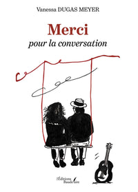 Merci pour la conversation
