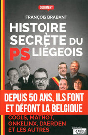 Histoire secrète du PS Liégeois