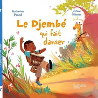 Le djembé qui fait danser.Collection : En avant la Musique