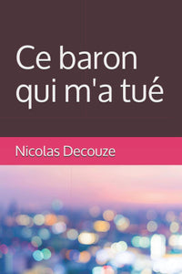 Ce baron qui m'a tué