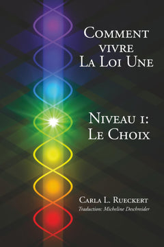 Comment vivre la Loi Une Niveau I: Le Choix