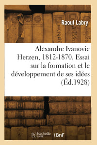 Alexandre Ivanovic Herzen, 1812-1870