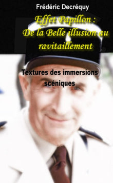 Effet Papillon : De la Belle illusion au ravitaillement