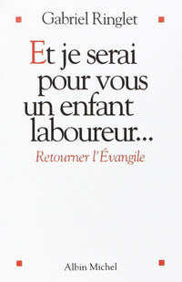 Et je serai pour vous un enfant laboureur