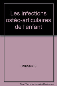 Infections osteo articulaires de l enfant