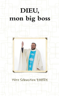 Dieu, mon big boss
