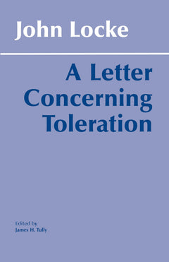A Letter Concerning Toleration: Humbly Submitted
