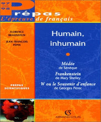 Humain, inhumain: "Médée" de Sénèque, "Frankenstein" de Mary Shelley, "W ou Le souvenir d'enfance" de Georges Perec