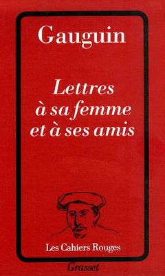 Lettres à sa femme et ses amis