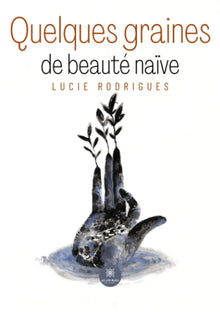 Quelques graines de beauté naïve