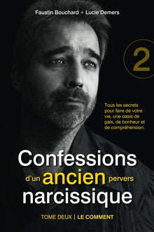 Confessions d’un ancien pervers narcissique - Tome 2