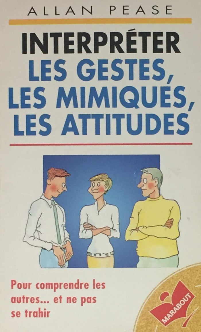 Interpréter les gestes, les mimiques, les attitudes
