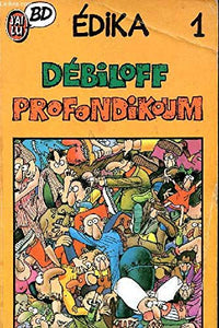 Débiloff profondikoum