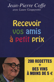 Recevoir vos amis à petits prix
