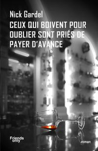 Ceux qui boivent pour oublier sont priés de payer d'avance