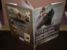 Il y a un siècle... les paquebots transatlantiques