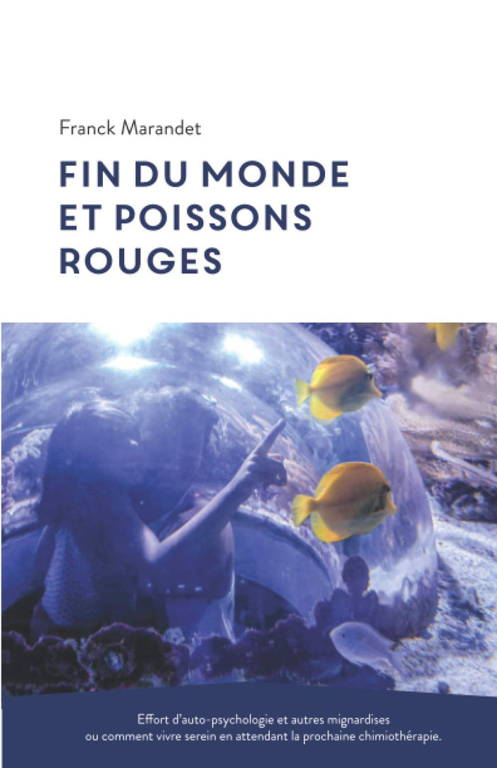 Fin du monde et poissons rouges