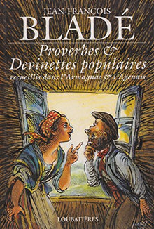 Proverbes et Devinettes populaires recueillis dans l'Armagnac et l'Agenais