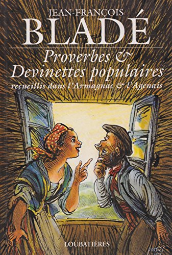 Proverbes et Devinettes populaires recueillis dans l'Armagnac et l'Agenais