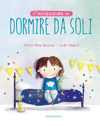 L'avventura di dormire da soli. Ediz. a colori