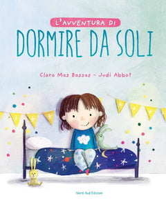L'avventura di dormire da soli. Ediz. a colori