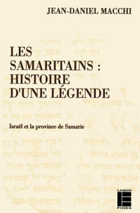 Les Samaritains: Histoire d'une légende