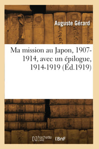 Ma mission au Japon, 1907-1914