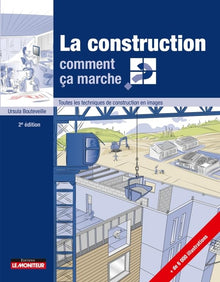 La construction, comment ça marche ?