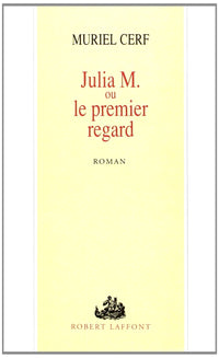Julia M ou le premier regard