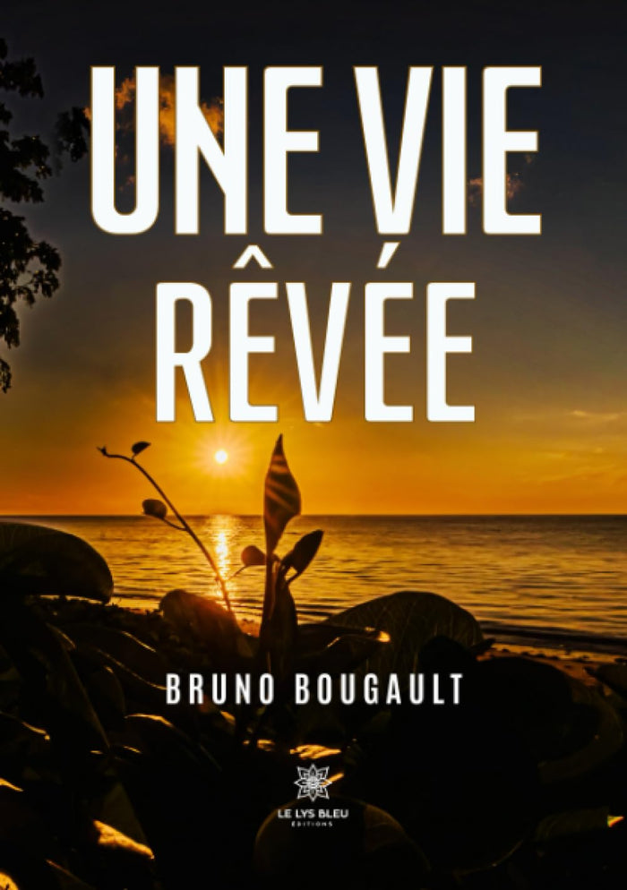 Une vie rêvée