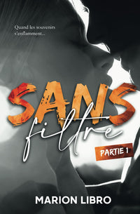 Sans filtre (Partie 1): Une romance universitaire