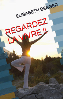 Regardez la vivre !!