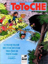 Totoche, tome 4 : Le Fils du voleur