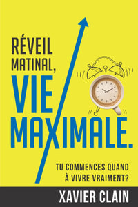 Réveil matinal, vie maximale.